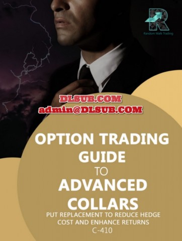 Random Walk Trading Level 4 C 410 Option Trading Guide to Advanced Collars