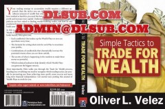 Promotional photo of Oliver Velez with Simple Tactics to Trade For Wealth trading course materials